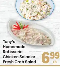 Tony’s Fresh Market Tony's Homemade Rotisserie Chicken Salad or Fresh Crab Salad offer