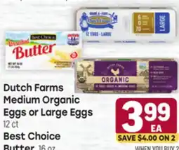 Tony’s Fresh Market Dutch Farms Medium Organic Eggs or Large Eggs, 12 ct, Best Choice Butter, 16 oz offer