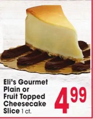 Jewel-Osco Eli's Gourmet Plain or Fruit Topped Cheesecake Slice offer