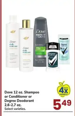 Jewel-Osco Dove 12 oz. Shampoo or Conditioner or Degree Deodorant 2.6-2.7 oz offer