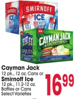 Jewel-Osco Cayman Jack 12 pk., 12 oz. Cans or Smirnoff Ice 12 pk., 11.2-12 oz. Bottles or Cans offer