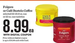 Mariano's Folgers or Cafe Bustelo Coffee offer