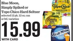 Mariano's Blue Moon, Simply Spiked or Topo Chico Hard Seltzer offer