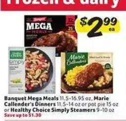 Winn Dixie Banquet Mega Meals, Marie Callender's Dinners, Healthy Choice Simply Steamers offer