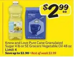 Winn Dixie Know and Love Pure Cane Granulated Sugar 4 lb or SE Grocers Vegetable Oil 48 oz offer