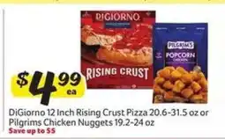 Winn Dixie DiGiorno 12 Inch Rising Crust Pizza or Pilgrims Chicken Nuggets offer