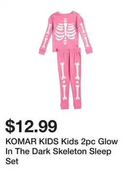 Marshalls KOMAR KIDS Kids 2pc Glow In The Dark Skeleton Sleep Set offer