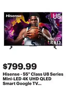 Best Buy Hisense - 55 Class U8 Series Mini-LED 4K UHD QLED Smart Google TV (2024) offer