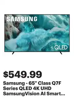 Best Buy Samsung - 65 Class Q7F Series QLED 4K UHD SamsungVision AI Smart Tizen TV (2025) offer