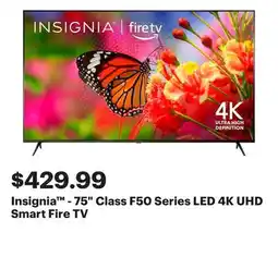 Best Buy Insignia - 75 Class F50 Series LED 4K UHD Smart Fire TV offer
