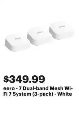 Best Buy eero - 7 Dual-band Mesh Wi-Fi 7 System (3-pack) - White offer
