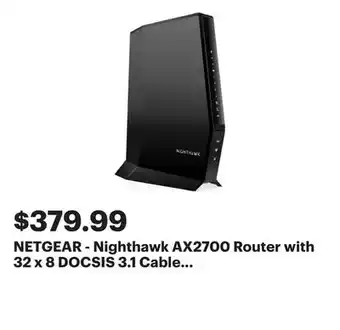 Best Buy NETGEAR - Nighthawk AX2700 Router with 32 x 8 DOCSIS 3.1 Cable Modem - Black offer