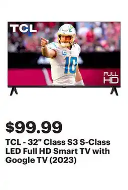 Best Buy TCL - 32 Class S3 S-Class LED Full HD Smart TV with Google TV (2023) offer
