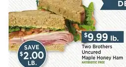 Heinen's Two Brothers Uncured Maple Honey Ham offer