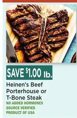 Heinen's Heinen's Beef Porterhouse or T-Bone Steak offer