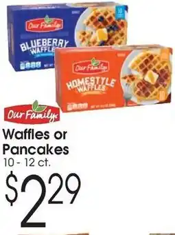 Family Fare Our Family Waffles or Pancakes offer