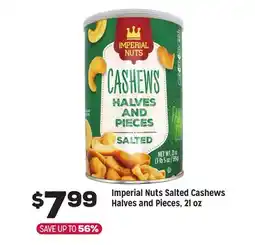 Grocery Outlet Imperial Nuts Salted Cashews Halves and Pieces offer