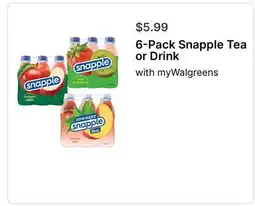 Walgreens Snapple Tea or Drink, 6 - Pack offer