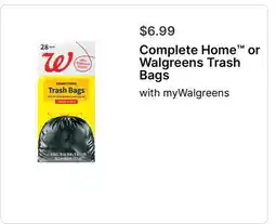 Walgreens Complete Home or Walgreens Trash Bags offer