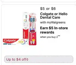 Walgreens Colgate or Hello Dental Care offer