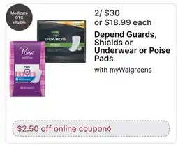 Walgreens Depend Guards, Shields or Underwear or Poise Pads offer