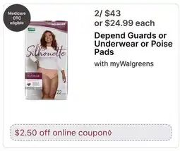 Walgreens Depend Guards or Underwear or Poise Pads offer