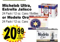 Superior Grocers Michelob Ultra, Estrella Jalisco 24 Pack / 12 oz. Cans / Bottles or Modelo Oro 24 Pack / 12 oz. Cans offer