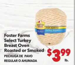 Vallarta Supermarkets Foster Farms Select Turkey Breast / PECHUGA DE PAVO REGULAR O AHUMADA offer