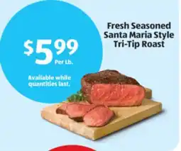 Aldi Fresh Seasoned Santa Maria Style Tri-Tip Roast offer