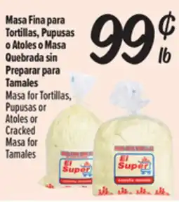 El Super Fresh Masa for Tortillas, Pupusas or Atoles or Cracked Masa for Tamales offer