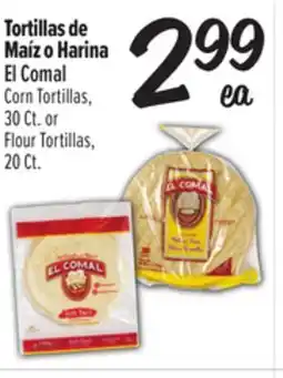 El Super El Comal Corn Tortillas, 30 Ct. or Flour Tortillas,20 Ct offer