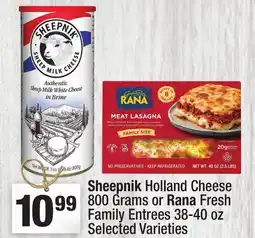 Super King Markets Sheepnik Holland Cheese 800 Grams or Rana Fresh Family Entrees 38-40 oz offer