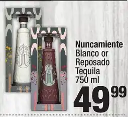 Super King Markets Nuncamiente Blanco or Reposado Tequila offer