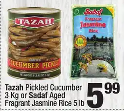 Super King Markets Tazah Pickled Cucumber or Sadaf 3 Kg Aged Fragrant Jasmine Rice 5 lb offer