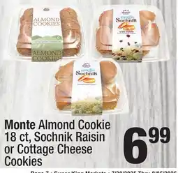 Super King Markets Monte Almond Cookie 18 ct, Sochnik Raisin or Cottage Cheese Cookies offer