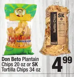 Super King Markets Don Beto Plantain Chips 20 oz or SK Tortilla Chips 34 oz offer