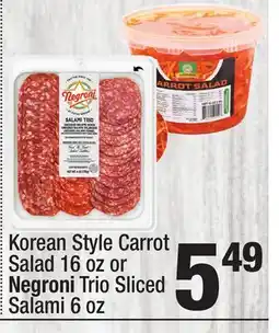 Super King Markets Korean Style Carrot Salad 16 oz or Negroni Trio Sliced Salami 6 oz offer