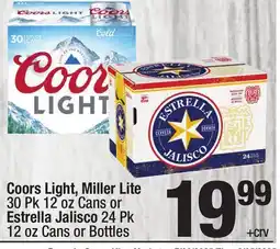 Super King Markets Coors Light, Miller Lite 30 Pk 12 oz Cans or Estrella Jalisco 24 Pk 12 oz Cans or Bottles offer