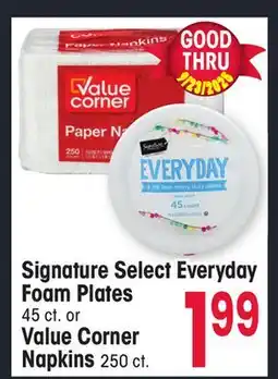 Jewel-Osco Signature Select Everyday Foam Plates 45 ct. or Value Corner Napkins 250 ct offer