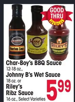 Jewel-Osco Char-Boy's BBQ Sauce 12-18 oz., Johnny B's Wet Sauce 18 oz. or Riley's Ribz Sauce 16 oz offer