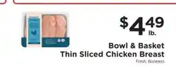 ShopRite Bowl & Basket Thin Sliced Chicken Breast offer