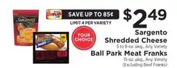 ShopRite Sargento Shredded Cheese / Ball Park Meat Franks offer