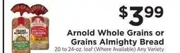ShopRite Arnold Whole Grains or Grains Almighty Bread offer