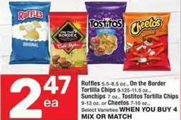 Albertsons Ruffles On the Border Tortilla Chips Sunchips Tostitos Tortilla Chips or Cheetos offer