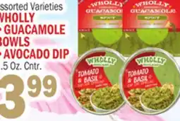 Bravo Supermarkets WHOLLY • GUACAMOLE BOWLS •AVOCADO DIP offer