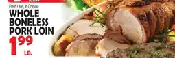 Bravo Supermarkets WHOLE BONELESS PORK LOIN offer