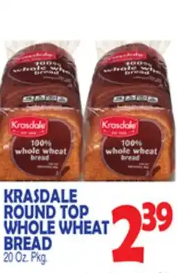 Bravo Supermarkets KRASDALE ROUND TOP WHOLE WHEAT BREAD offer