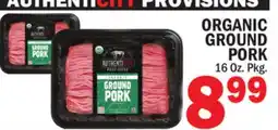 C Town AUTHENTICITY PROVISIONS ORGANIC GROUND PORK offer