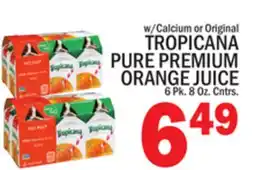 C Town TROPICANA PURE PREMIUM ORANGE JUICE offer