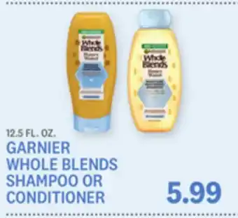 Kings Food Markets GARNIER WHOLE BLENDS SHAMPOO OR CONDITIONER offer